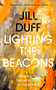Lighting the Beacons (Kindling the Flame of Faith in our Hearts) by Jill Duff, 9780281087778