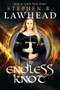 The Endless Knot by Stephen R Lawhead, 9781782640516