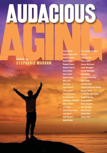 Audacious Aging by Stephanie Marohn, Dawon Church, 9781600700613