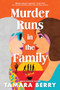 Murder Runs in the Family by Tamara Berry, 9781464221170