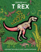 Inside Out T Rex (Uncover the World's Most Famous Dinosaur!) by Editors of Chartwell Books, 9780785845942