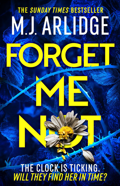 Forget Me Not (The Brand New Helen Grace Thriller) by M.J. Arlidge, 9781398708235