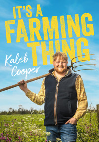 It's a Farming Thing by Kaleb Cooper, 9781529437881