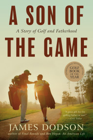 A Son of the Game by James Dodson, 9781565129788
