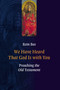 We Have Heard That God Is with You (Preaching the Old Testament) by Rein Bos, 9780802807700