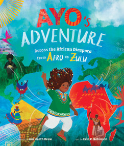 Ayo's Adventure (Across the African Diaspora from Afro to Zulu) - 9798888592120 by Ain Heath Drew, Erin K. Robinson, 9798888592120