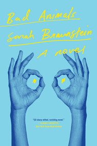 Bad Animals (A Novel) - 9781324105107 by Sarah Braunstein, 9781324105107