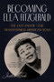 Becoming Ella Fitzgerald (The Jazz Singer Who Transformed American Song) - 9781324105220 by Judith Tick, 9781324105220