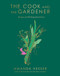 The Cook and the Gardener (Recipes and Writings from France) by Amanda Hesser, 9781324105411