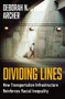 Dividing Lines (How Transportation Infrastructure Reinforces Racial Inequality) by Deborah N. Archer, 9781324092131