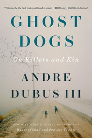 Ghost Dogs (On Killers and Kin) - 9781324105046 by Andre Dubus III, 9781324105046