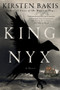 King Nyx (A Novel) - 9781324096160 by Kirsten Bakis, 9781324096160