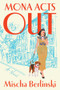 Mona Acts Out (A Novel) by Mischa Berlinski, 9781324095200