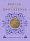 Spells for the Apocalypse (Practical Magic for Turbulent Times) by Carmen Spagnola, 9781682689516