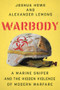 Warbody (A Marine Sniper and the Hidden Violence of Modern Warfare) by Joshua Howe, Alexander Lemons, 9781324066330