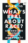 What's Real about Race? (Untangling Science, Genetics, and Society) by Rina Bliss, 9781324021766