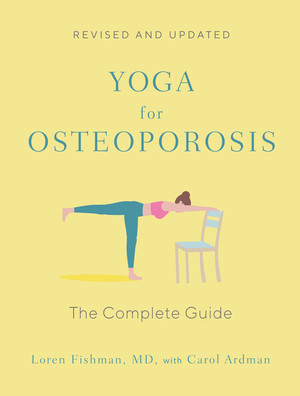 Yoga for Osteoporosis (The Complete Guide) - 9781324051992 by Loren Fishman, Carol Ardman, 9781324051992
