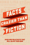 Facts Crazier Than Fiction Softcover Book by Willow Creek Press, 9781682349793
