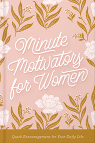 Minute Motivators for Women (Quick Encouragement for Your Daily Life) by Stan Toler, 9780736989398