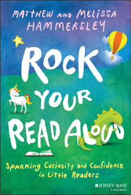 Rock Your Read Aloud (Sparking Curiosity and Confidence in Little Readers) by Matthew Hammersley, Melissa Hammersley, 9781394197262