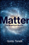 Matter (The Magnificent Illusion) by Guido Tonelli, Edward Williams, 9781509564149