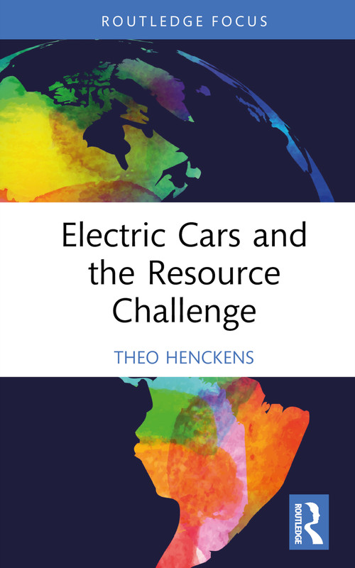 Electric Cars and the Resource Challenge by Theo Henckens, 9781032833132