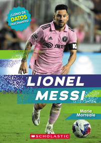Lionel Messi (Revised Edition) (Spanish Edition) by Marie Morreale, 9781546161059