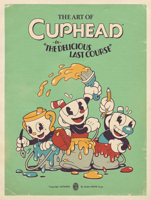 The Art of Cuphead: The Delicious Last Course by Studio MDHR, 9781506747378