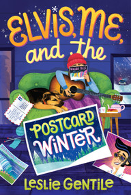 Elvis, Me, and the Postcard Winter by Leslie Gentile, 9781770867666