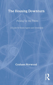 The Housing Downturn (Picking up the Pieces) by Graham Norwood, 9780728205703