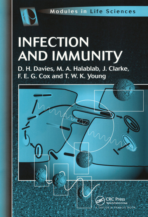 Infection and Immunity by D H Davies, M A Halablab, T W K Young, F. E. G. Cox, J. Clarke, 9780748407880