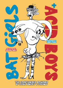 Bat Girls and Acid Boys (The Spontaneous Drawings of Leigh Bowery & Friends) by Richard Torry, Jonny Trunk, 9781917319003