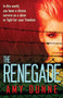 The Renegade - 9781626394278 by Amy Dunne, 9781626394278