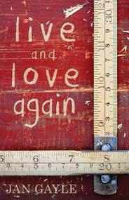 Live and Love Again by Jan Gayle, 9781626395176