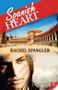 Spanish Heart by Rachel Spangler, 9781602827486