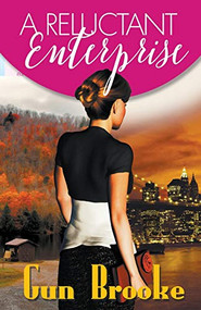 A Reluctant Enterprise by Gun Brooke, 9781626395008