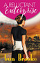 A Reluctant Enterprise by Gun Brooke, 9781626395008
