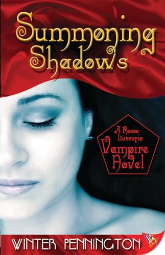 Summoning Shadows:A Rosso Lussuria Vampire Novel by Winter Pennington, 9781602826793