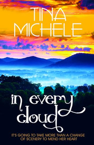 In Every Cloud by Tina Michele, 9781626394131
