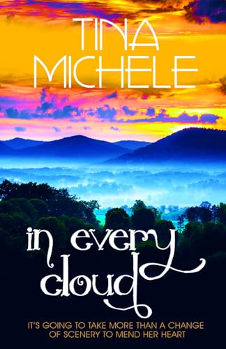 In Every Cloud by Tina Michele, 9781626394131