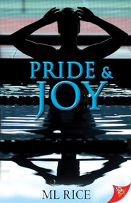 Pride and Joy by M.L. Rice, 9781602827592