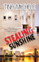 Stealing Sunshine by Tina Michele, 9781626394452