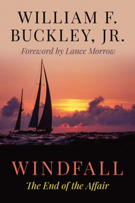 WindFall (The End of the Affair) by William F. Buckley, Lance Morrow, 9781493081448