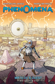Phenomena Book Two: Matilde's Quest (A Graphic Novel) by André Lima Araújo, Brian Michael Bendis, 9781419761713