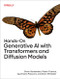 Hands-On Generative AI with Transformers and Diffusion Models by Omar Sanseviero, Pedro Cuenca, Apolinário Passos, Jonathan Whitaker, 9781098149246