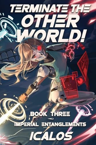 Imperial Entanglements (A Humorous Isekai LitRPG) by Icalos, 9781039454910