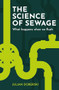 The Science of Sewage (What happens when we flush) by Julian Doberski, 9781914902147