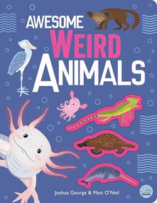 Awesome Weird Animals - 9781917082730 by Joshua George, Iana Kauri, 9781917082730