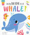 How Wide Is a Whale? - 9781917082259 by Lisa Regan, Sarah Wade, 9781917082259