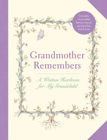 Grandmother Remembers: Gift Edition (A Written Heirloom for My Grandchild) by Judith Levy, Judy Pelikan, 9781419778568